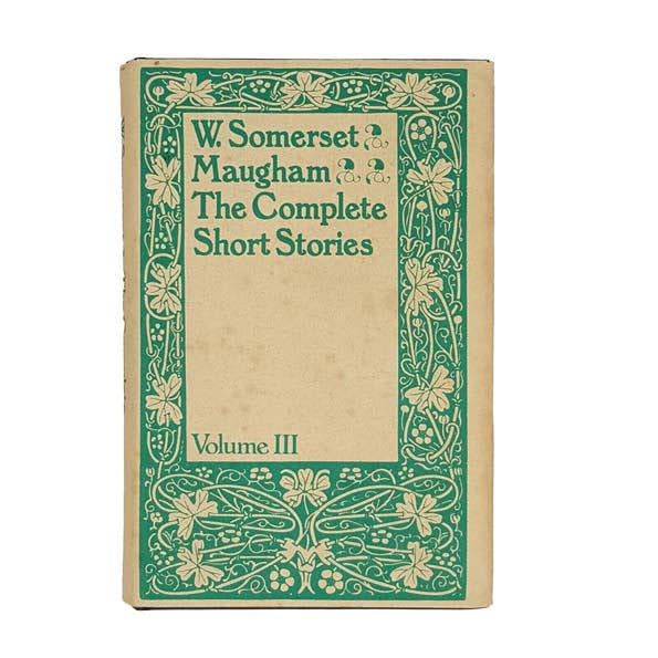 The Complete Short Stories: Vol 3 by W. Somerset Maugham - Book Club, 1973