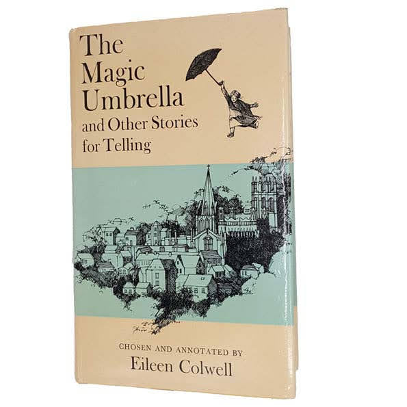 The Magic Umbrella by Eileen Colwell - The Bodley Head, 1976