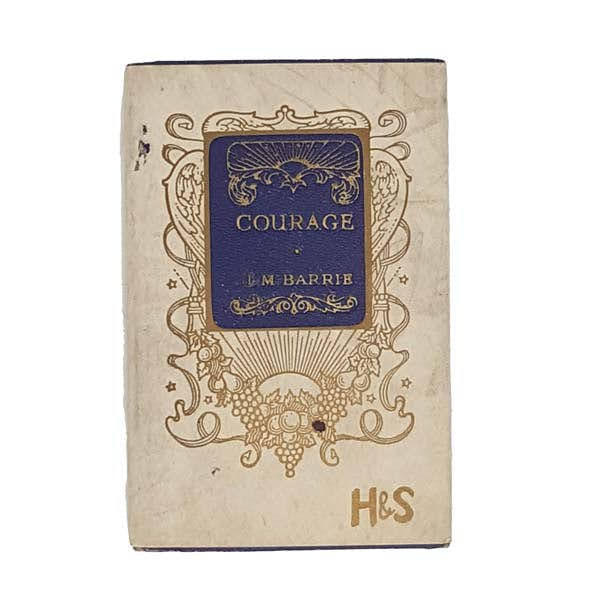 Courage by J.M. Barrie - Hodder &amp; Stoughton, 1934