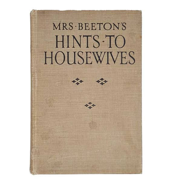 Mrs Beeton’s Hints to Housewives - Ward Lock, 1928