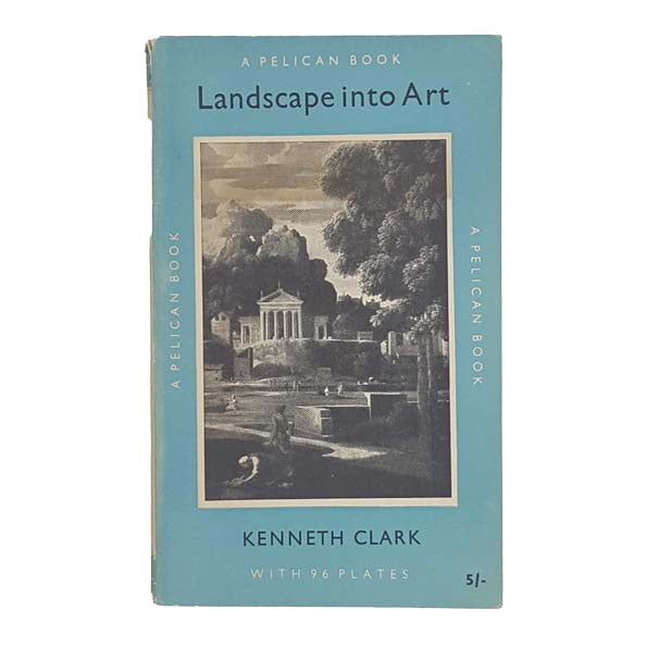 Landscape into Art by Kenneth Clark 1956 - Pelican