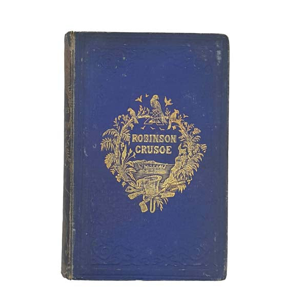 Daniel Defoe's Life and Adventures of Robinson Crusoe 1855 - Routledge