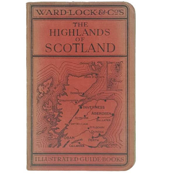 The Highlands of Scotland - Ward Lock &amp; Co Guide