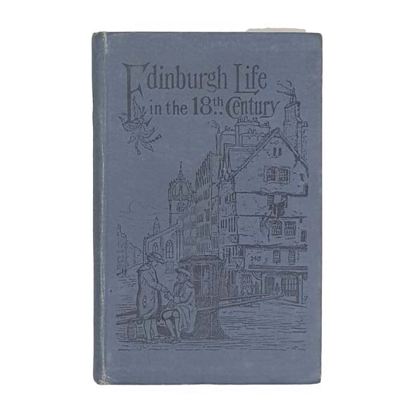 Edinburgh Life in the 18th Century - William Brown