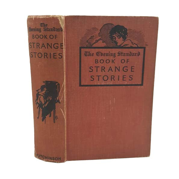 The Evening Standard Book of Strange Stories - Hutchinson, c.1934