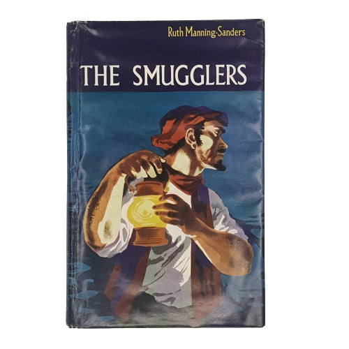 The Smugglers by Ruth Manning-Sanders - Oxford, 1962 (First Edition)