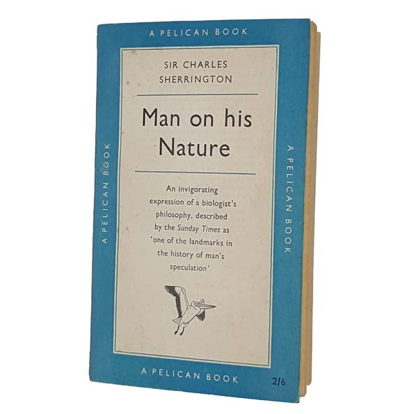Man on his Nature by Sir Charles Sherrington 1955 - Pelican