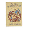 The Sea of Adventure by Enid Blyton - Macmillan, 1955