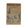 Hampshire Ways by F.E. Stevens - Heath Cranton, 1934