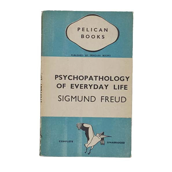 Psychopathology of Everyday Life by Sigmund Freud 1939 - Pelican