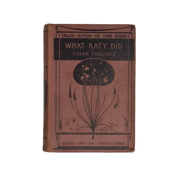 What Katy Did by Susan Coolidge - Blackie &amp; Son