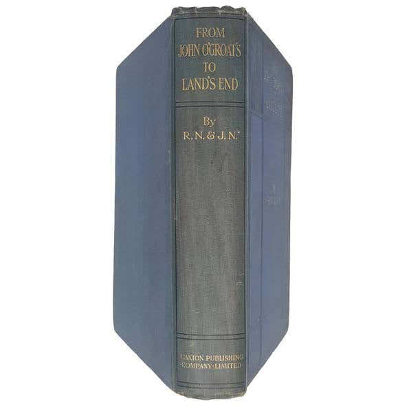 From John O’Groat’s to Land’s End by R.N. &amp; J.N. - Caxton, 1916