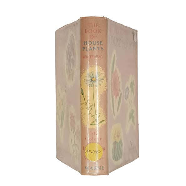 The Book of House Plants by Stanley B. Whitehead - 1965