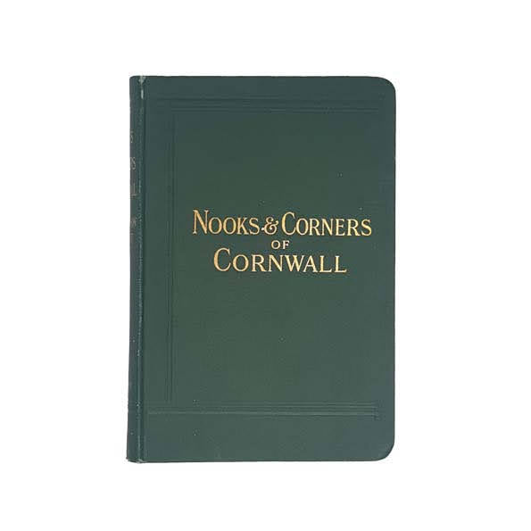 Nooks and Corners of Cornwall by Dawson Scott - c.1890s