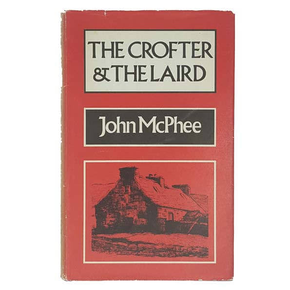 The Crofter and The Laird by John McPhee - 1973