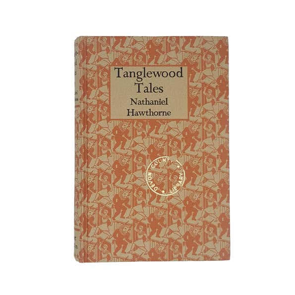Tanglewood Tales by Nathaniel Hawthorne - Dent Dutton, 1971