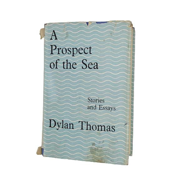 Dylan Thomas's A Prospect of the Sea 1955 - Dent