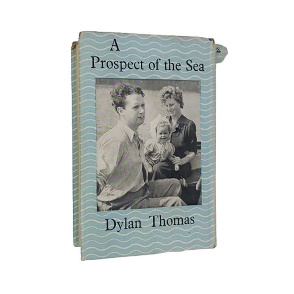 Dylan Thomas's A Prospect of the Sea 1955 - Dent