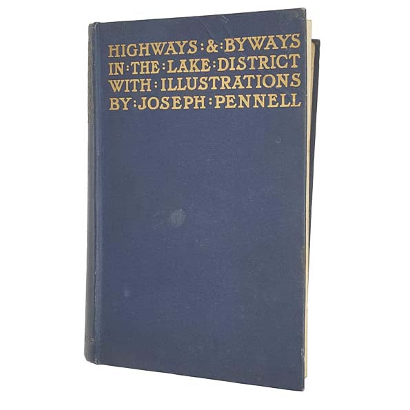 Highways and Byways in the Lake District by Arthur G. Bradley 1919 - Macmillan