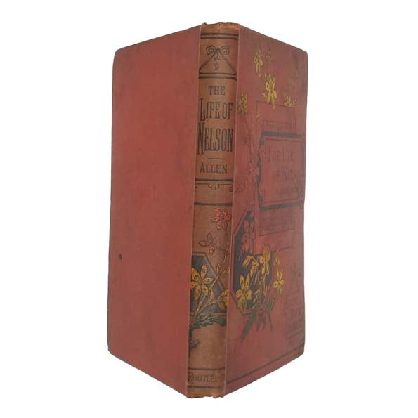 The Life of Nelson by Joseph Allen - Routledge 1892
