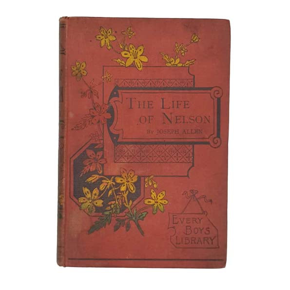 The Life of Nelson by Joseph Allen - Routledge 1892