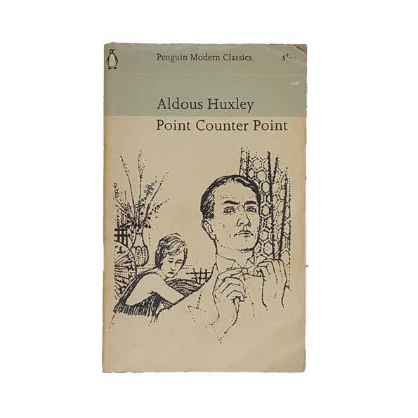 Point Counter Point by Aldous Huxley - Penguin, 1965