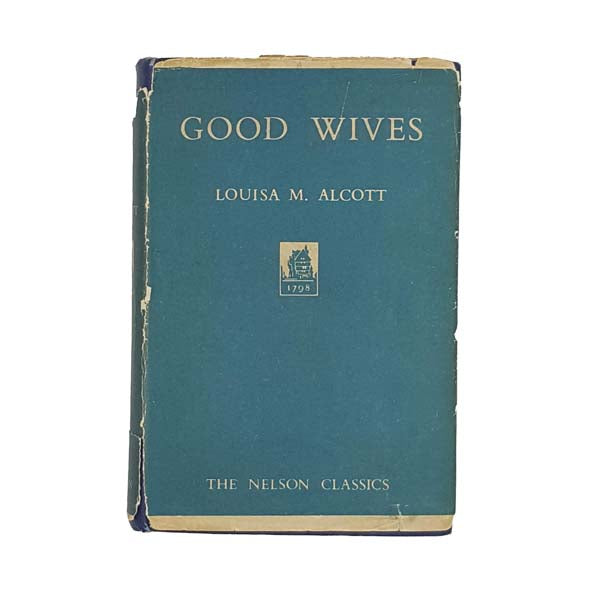 Louisa May Alcott's Good Wives - Nelson
