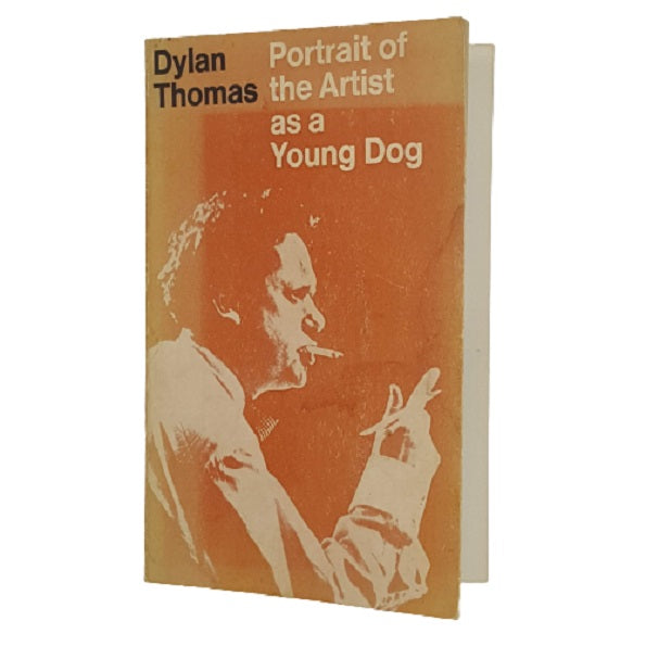 Dylan Thomas's Portrait of the Artist as a Young Dog - Dent 1974