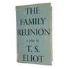 The Family Reunion by T. S. Eliot - Faber & Faber, 1952