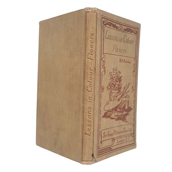 Lessons in Colour Flowers by H. A. Rankin