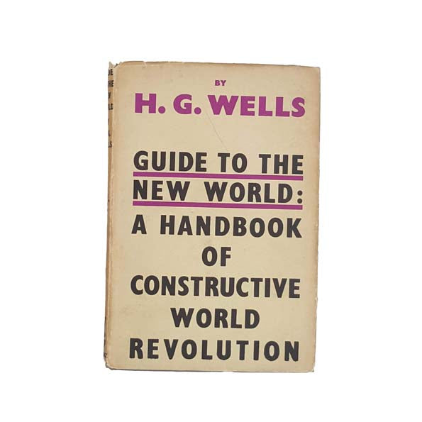 H. G. Wells' Guide to the New World - Gollancz, 1941