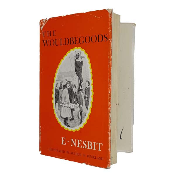 The Wouldbegoods by E. Nesbit - Ernest Benn 1968