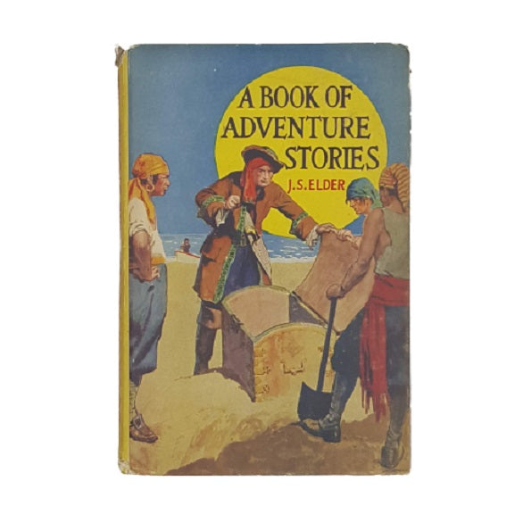A Book of Adventure Stories by J. S. Elder - Blackie