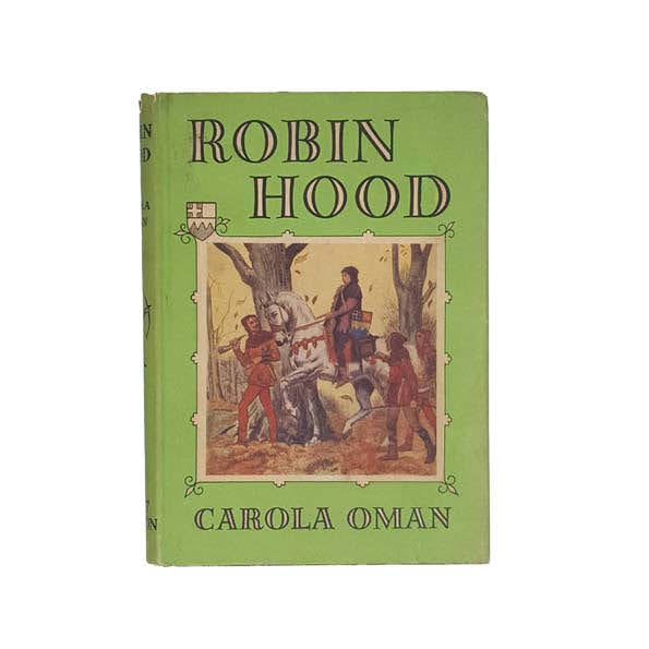 Robin Hood by Carola Oman - Dent, 1956