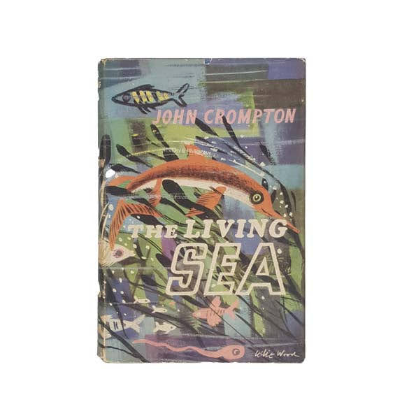 The Living Sea by John Crompton - Scientific Book Club, 1958