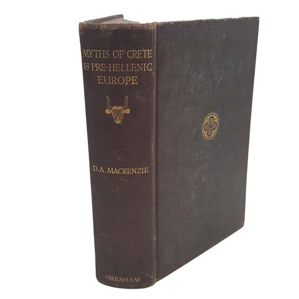 Myths of Crete &amp; Pre-Hellenic Europe by Donald A. Mackenzie