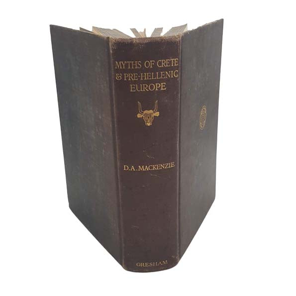 Myths of Crete &amp; Pre-Hellenic Europe by Donald A. Mackenzie