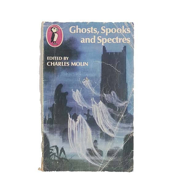Ghosts, Spooks and Spectres by Charles Molin - Puffin, 1978