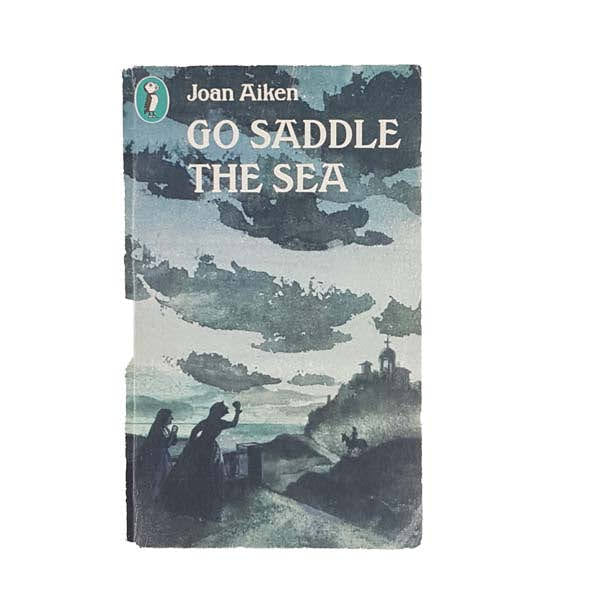 Go Saddle the Sea by Joan Aiken - Puffin, 1978