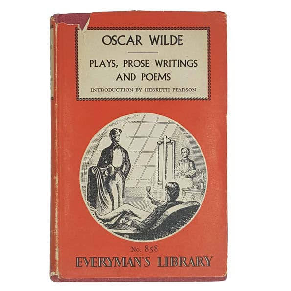 Oscar Wilde’s Plays, Prose Writings, and Poems - Everyman’s Library, 1955