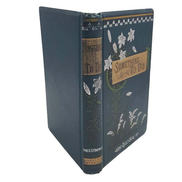 L. M. Alcott's Something To Do - Ward, 1890