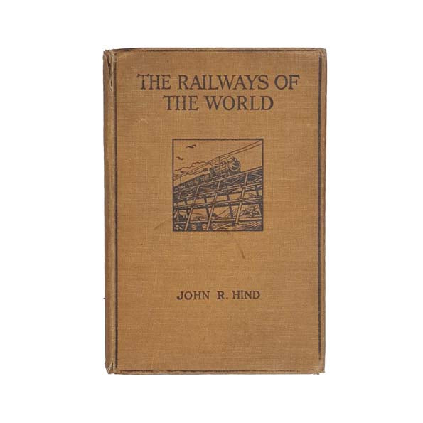 The Railways of the World by John R. Hind