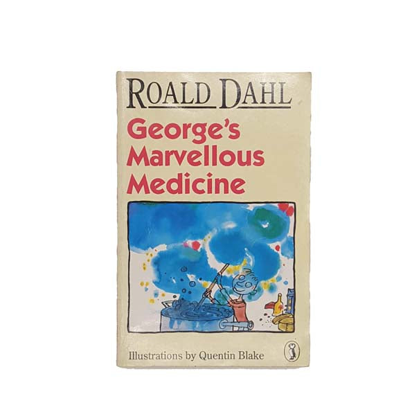 Roald Dahl's George's Marvellous Medicine - Puffin, 1982