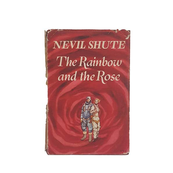 Nevil Shute's The Rainbow and The Rose - First Edition, 1958