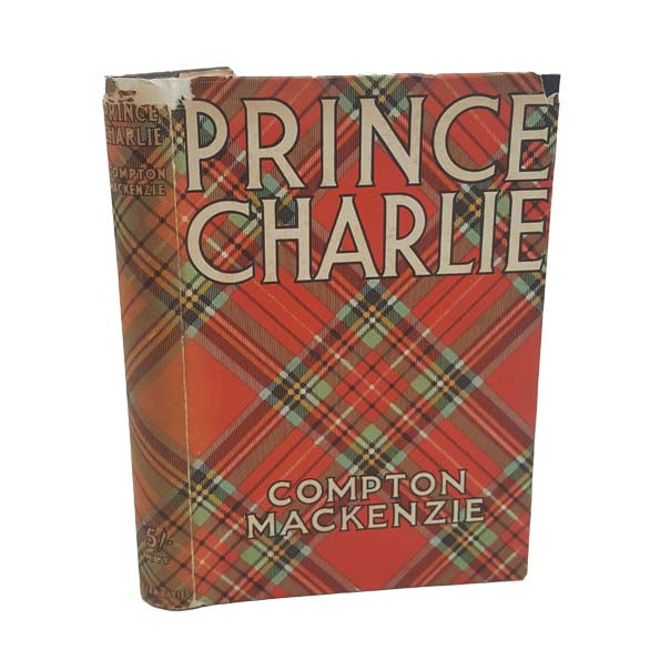 Prince Charlie by Compton Mackenzie - First Edition, 1932