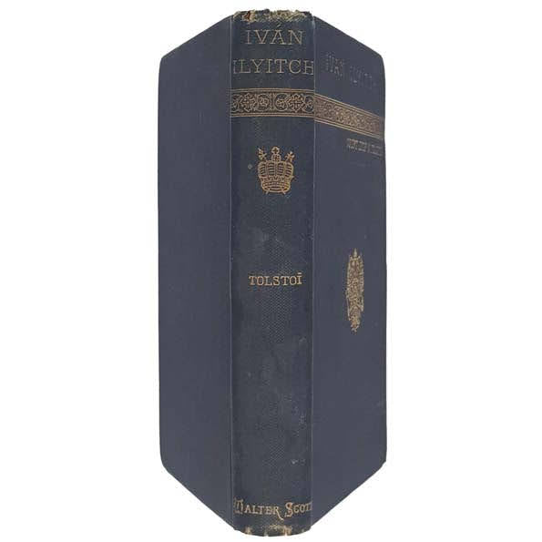 Ivan Ilyitch and Other Stories by Count Lyof N. Tolstoi - Walter Scott