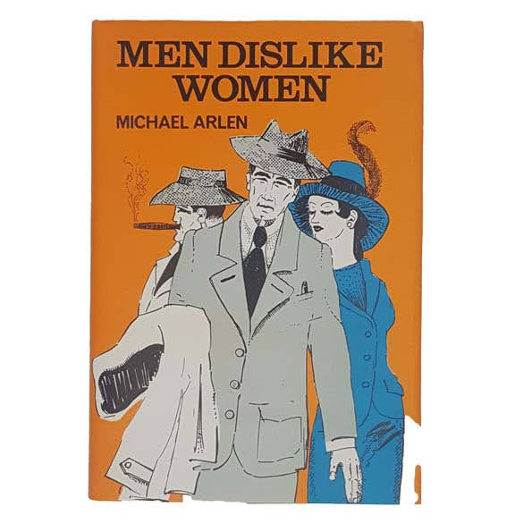 Men Dislike Women by Michael Arlen - Portway, 1969