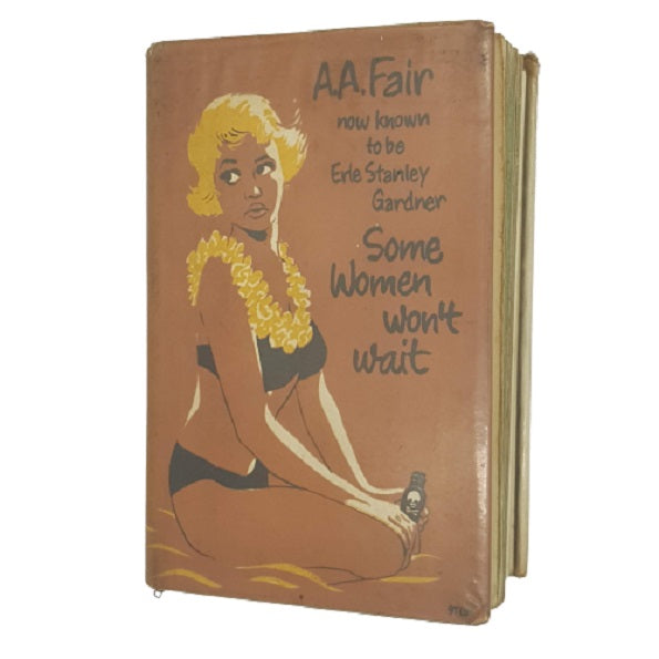 A.A. Fair's Some Women Won't Wait - Heinemann 1953