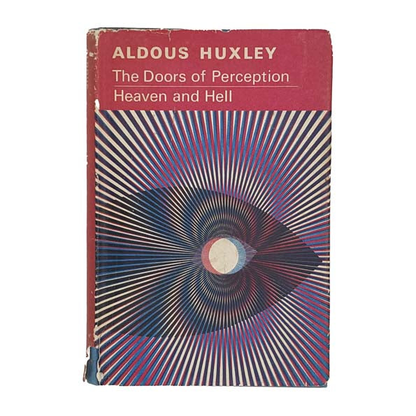Aldous Huxley’s The Doors of Perception Heaven and Hell - Chatto &amp; Windus, 1968