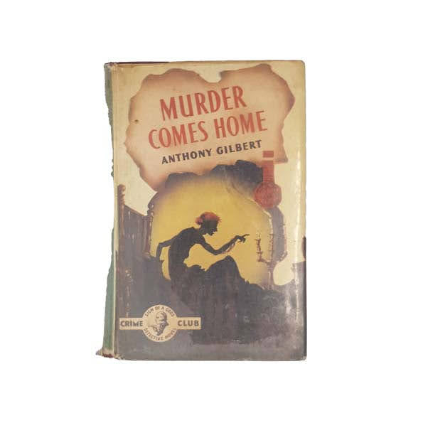 Murder Comes Home by Anthony Gilbert - Crime Club, 1957